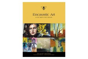 Cover of the book Encaustic Art in the Twenty-First Century