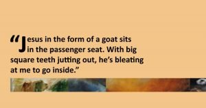 An excerpt from the short story Jesus in the Form of a Goat by Eric J. Smith