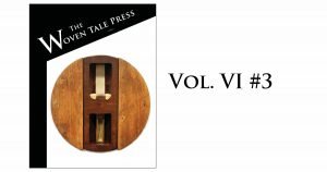 The cover of Woven Tale Press Vol. VI #3 magazine