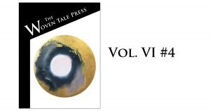 Woven Tale Press Vol. VI #4 magazine cover