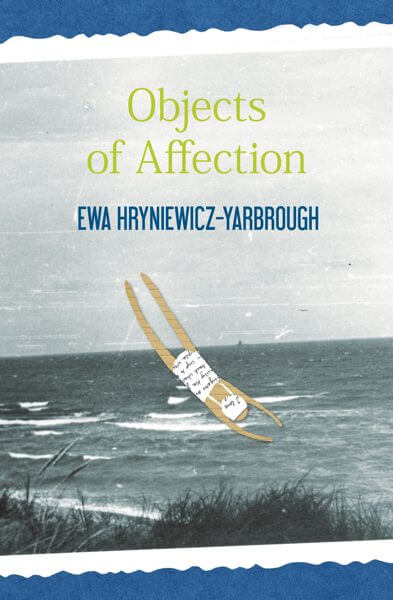 The book cover of Objects of Affection by Ewa Hryniewicz-Yarbrough