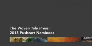 2018 Woven Tale Press Pushcart Nominees graphic