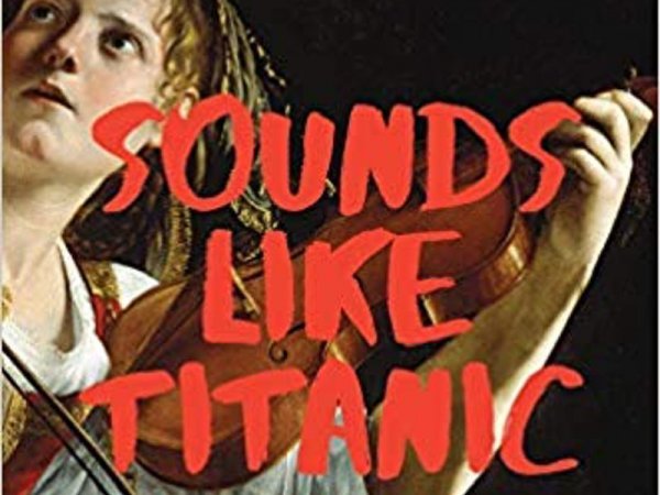 SOUNDS LIKE TITANIC by Jessica Chiccehitto Hindman