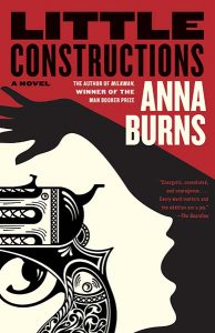 Cover of Little Constructions by Anna Burns