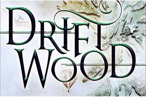 Cover of Driftwood by Marie Brennan