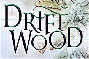 Cover of Driftwood by Marie Brennan
