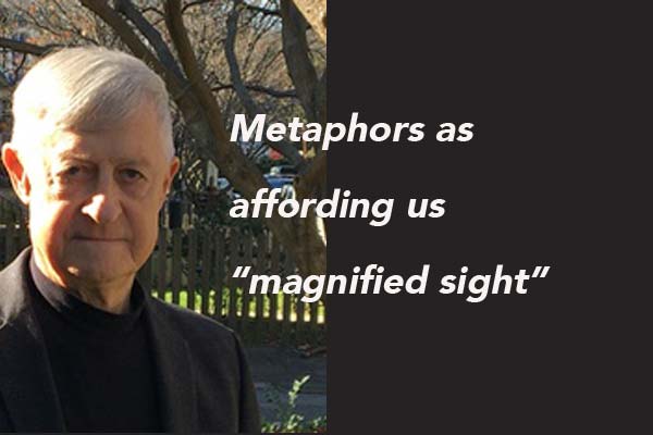 WTP writer Richard Wertime expands upon his initial reflection on metaphor, on how metaphors afford us a 