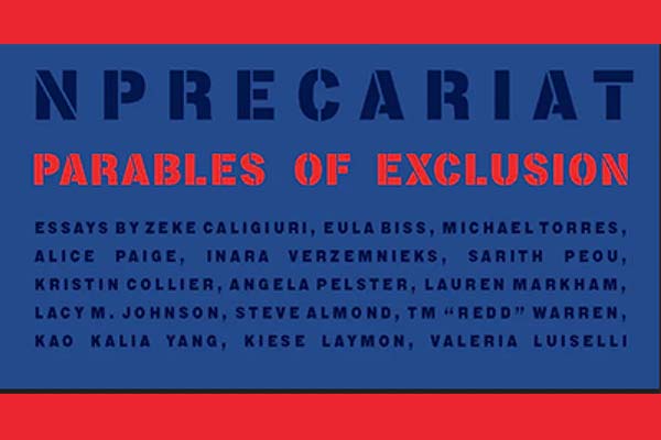 Coedited by a group of inmates and including their reflections throughout, the collection American Precariat examines the silence around class.